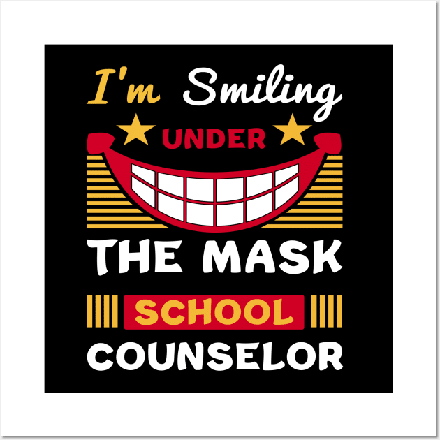 Smiling Under The Mask School Counselor quote Wall Art by loveshop